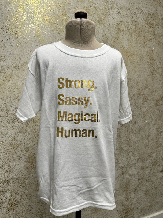 Strong Sassy Magical Human T-Shirt - White/Gold