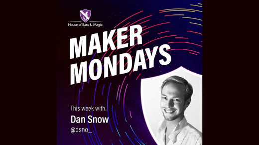 Maker Monday -- Dan Snow